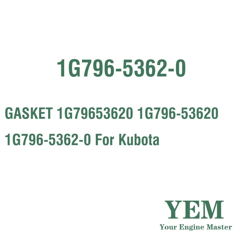 GASKET 1G79653620 1G796-53620 1G796-5362-0 for Kubota Engine