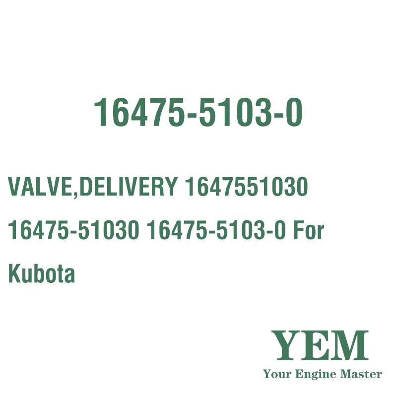 VALVE DELIVERY 1647551030 16475-51030 16475-5103-0 for Kubota Engine Parts for Sale