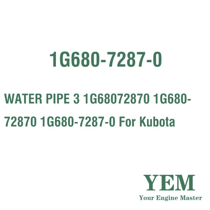 WATER PIPE 3 1G68072870 1G680-72870 1G680-7287-0 for Kubota Engine Parts