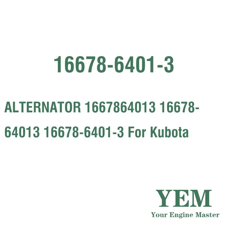 ALTERNATOR 1667864013 16678-64013 16678-6401-3 for Kubota