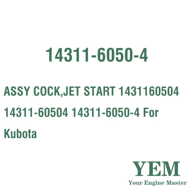 ASSY COCK JET START 1431160504 14311-60504 14311-6050-4 for Kubota