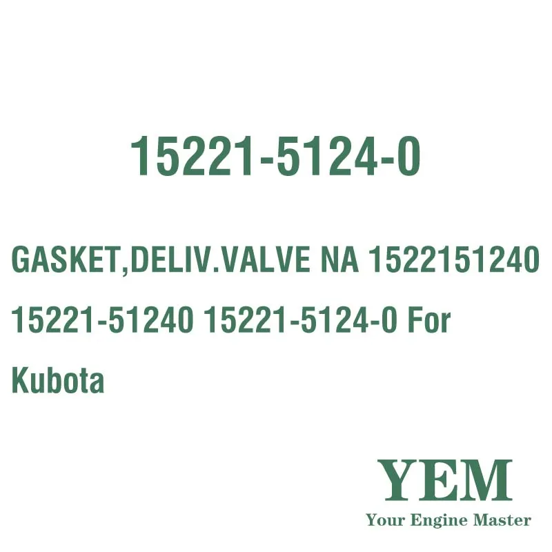 GASKET DELIV.VALVE NA 1522151240 15221-51240 15221-5124-0 for Kubota
