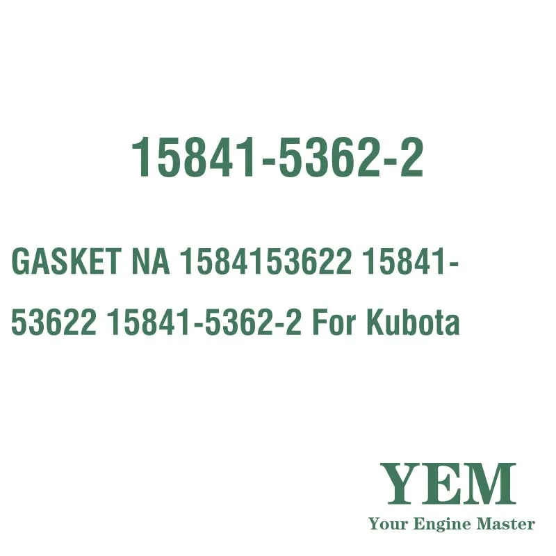 GASKET NA 1584153622 15841-53622 15841-5362-2 for Kubota