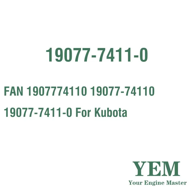 FAN 1907774110 19077-74110 19077-7411-0 for Kubota