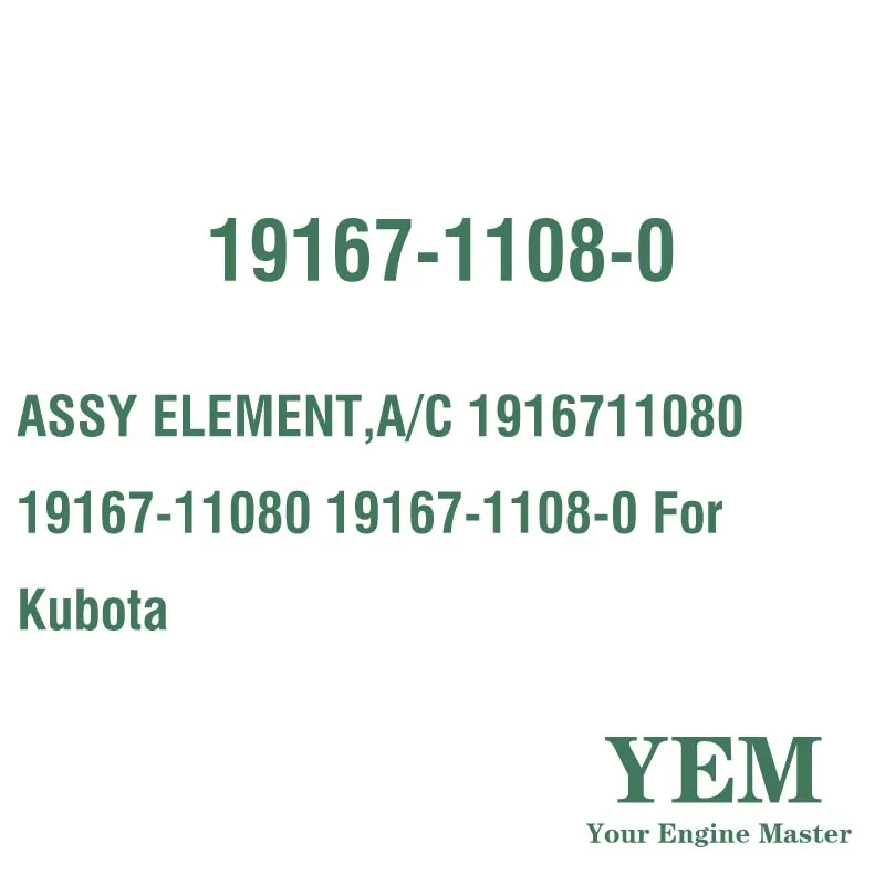 ASSY ELEMENT A/C 1916711080 19167-11080 19167-1108-0 for Kubota