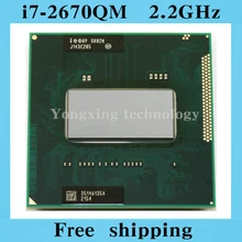 Core i7 2670QM 2.2GHz 6M Quad Core eight threads SR02N 2670 Notebook processors Laptop CPU PGA 988 pin Socket G2