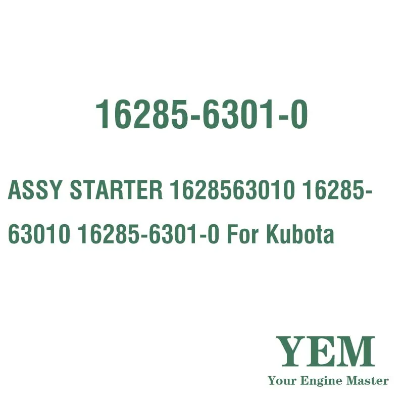 ASSY STARTER 1628563010 16285-63010 16285-6301-0 for Kubota