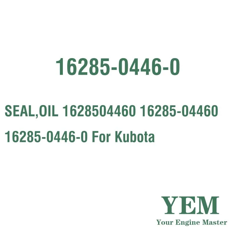 SEAL OIL 1628504460 16285-04460 16285-0446-0 for Kubota