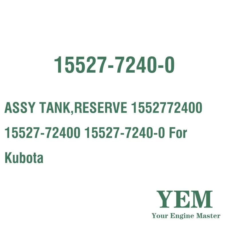 Assy Tank Reserve 1552772400 15527-72400 15527-7240-0 For Kubota - Buy Assy  Tank Reserve,Assy Tank Reserve 15527-72400,Assy Tank Reserve 15527-7240-0  Product on Alibaba.com