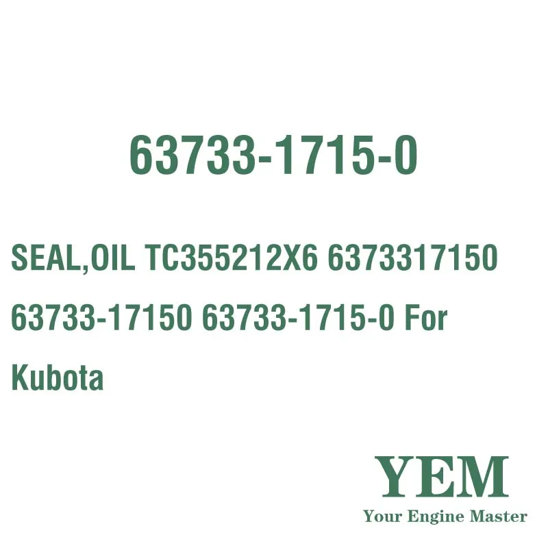 SEAL OIL TC355212X6 6373317150 63733-17150 63733-1715-0 for Kubota