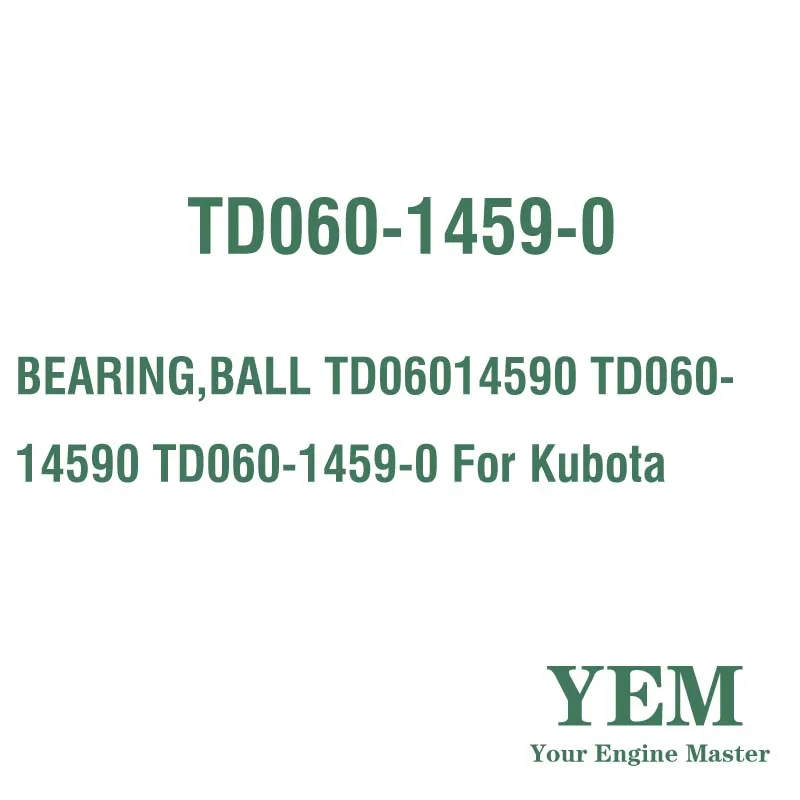 BEARING BALL TD06014590 TD060-14590 TD060-1459-0 for Kubota Engine Rebuild Kit