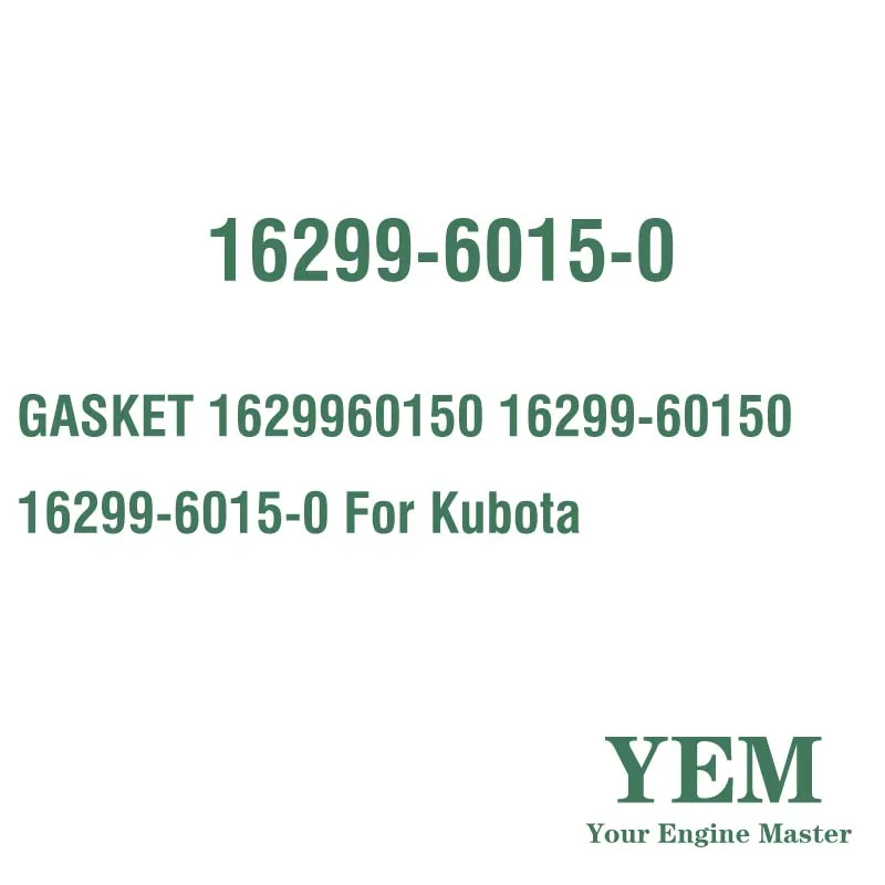 GASKET 1629960150 16299-60150 16299-6015-0 for Kubota