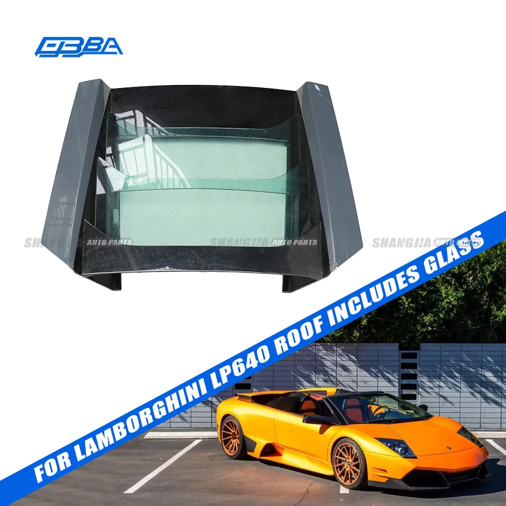 ชิ้นส่วนรถยนต์ยอดนิยมปี 2025 หลังคาคุณภาพพรีเมียมสูง ทำจากวัสดุดั้งเดิม พร้อมกระจก สำหรับแลมโบร์กินี LP640