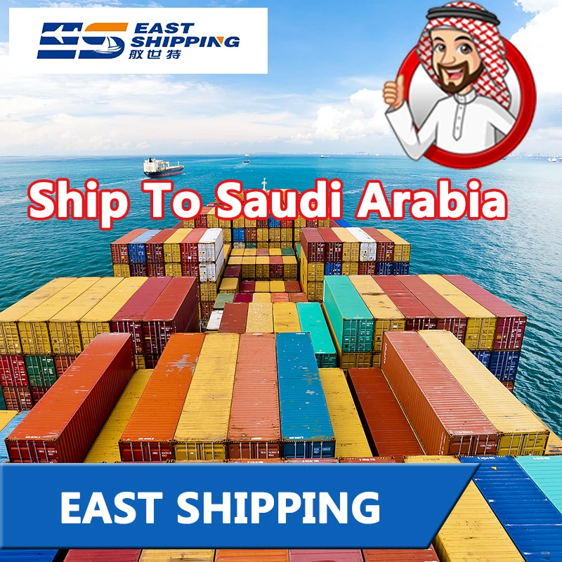 East Shipping Agent To Saudi Arabia Chinese Freight Forwarder DDP Double Clearance Tax FCL LCL From China Ship To Saudi Arabia