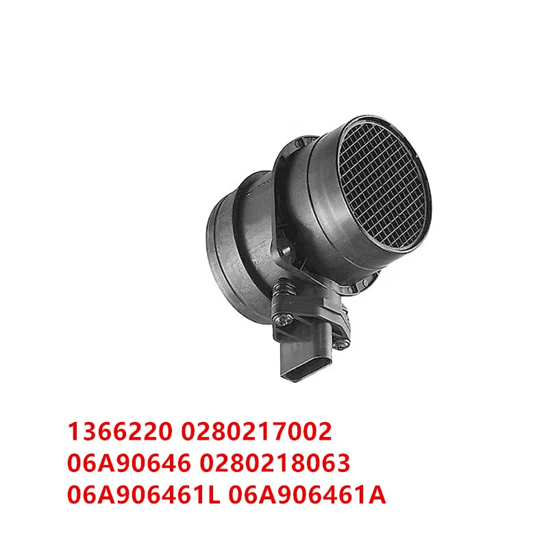 MAF Mass Air Flow Sensor 1366220 0280217002 06A90646 0280218063 06A906461L 06A906461A for Cadillac for Fiat for Hyundai for Kia