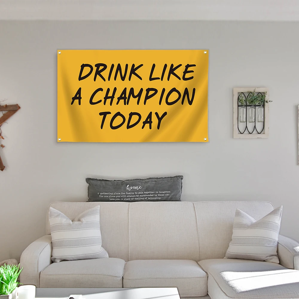Promotional Custom Digital Polyester Drink Like a Champion Today 3x5ft Flags
