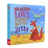 Dragons delight-dragons love peanut butter  jelly