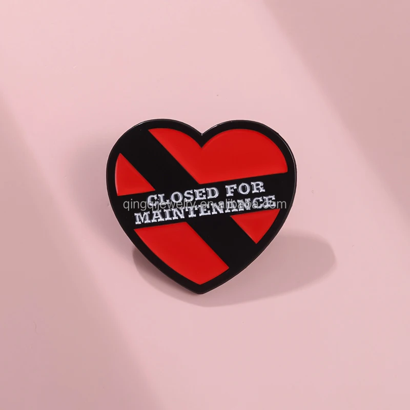 Closed For Maintenance Black Heart Enamel Pins Warning Slogans Funny