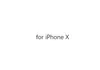 for iPhone X