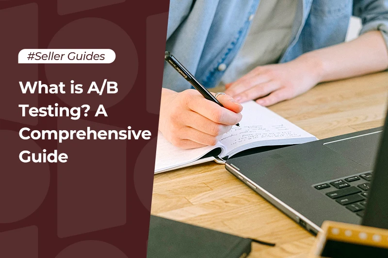 What Is A/B Testing? A Comprehensive Guide - Alibaba Seller