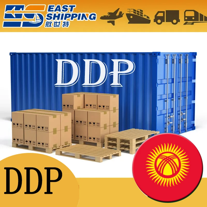 East Shipping To Kyrgyzstan Shipping Agent Freight Forwarder Logistics Agent DDP Door To Door Shipping To Kyrgyzstan