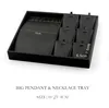 big pendant and necklace tray