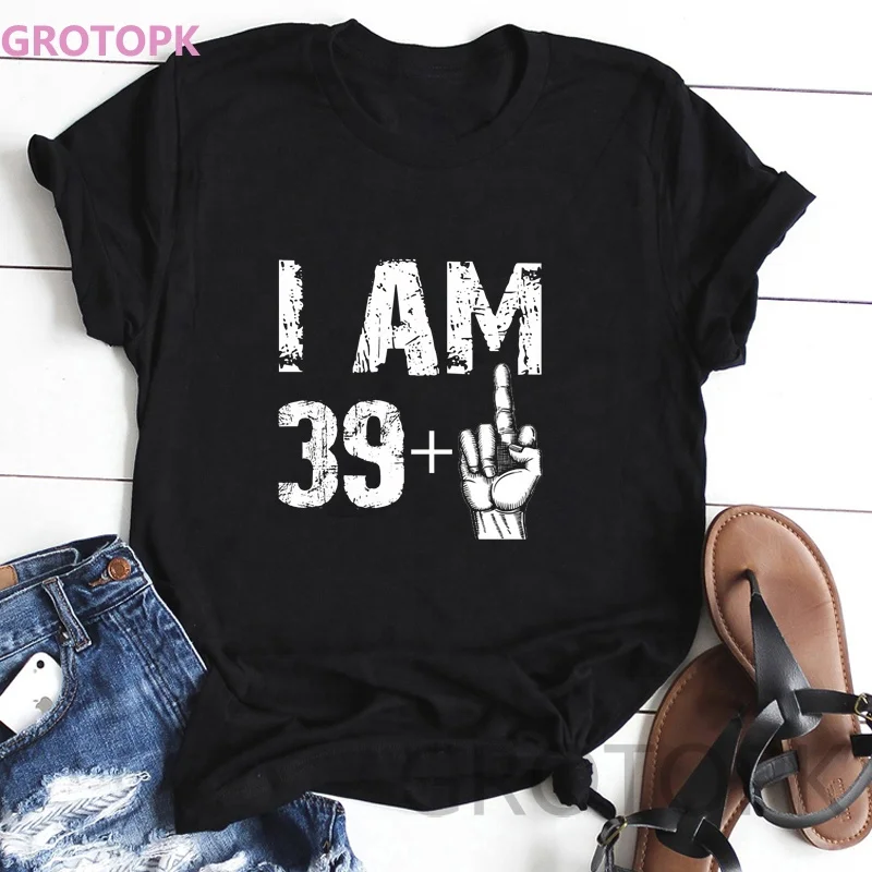 Hot Selling Women Summer Harajuku Black T Am 39 Plus Middle Finger Funny 40th Birthday T-shirt - Buy T Shirt Women,T-shirt Femme,Tshirt T-shirt Product on Alibaba.com