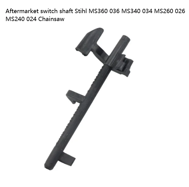 Control Shaft Switch Shaft for stihl Chainsaw 021 023 025 Ms210 Ms230 Ms250