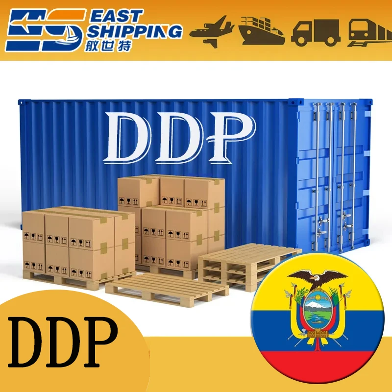 East Shing Agent Freight Forwarder To Ecuador DDP Door To Door Shipping Freight China To Ecuador