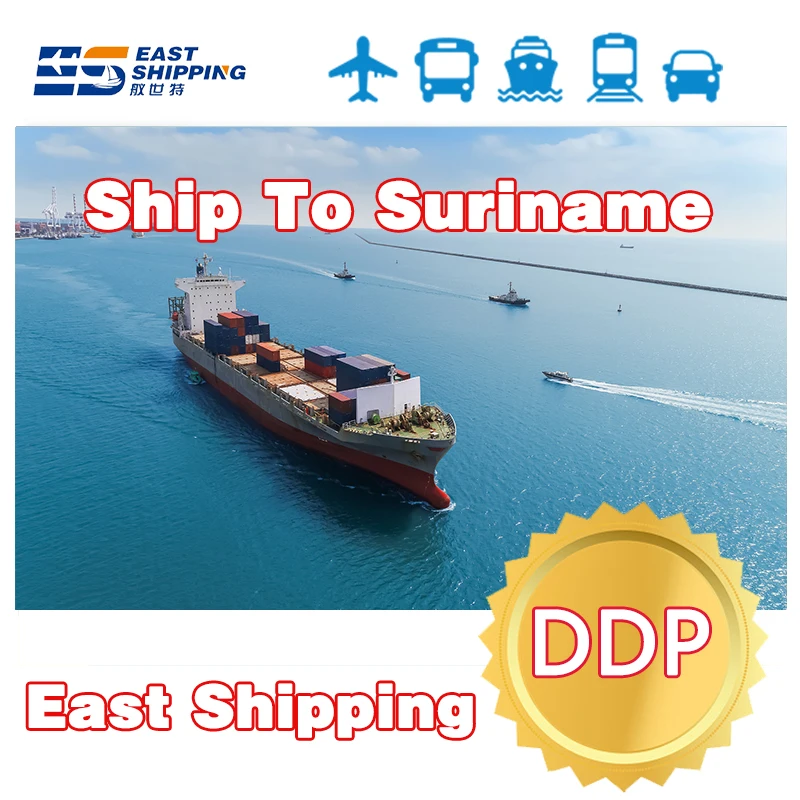 China To Suriname Freight Forwarder Shipping Agent Logistics Agent DDP Double Clearance Tax To Suriname By Sea