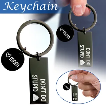 Don't Do Stupid Shit Keychain Stainless Steel Keyring Love Mom Love Dad Love  Mom & Dad Gift For Son Daughter