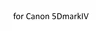 สำหรับแคนนอน5dmarkiv