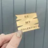 Gold-Be my valentine