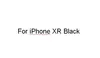 สำหรับ iPhone XR สีดำ