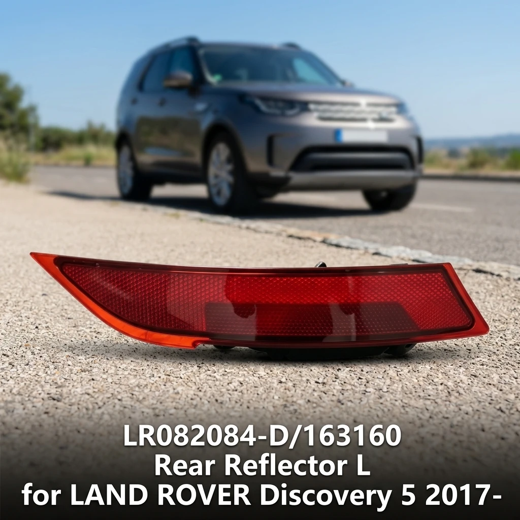 LR082084-D/163160 Sturdy Bracket Easy Installation Rear Reflector L for LAND ROVER Discovery 5 2017-