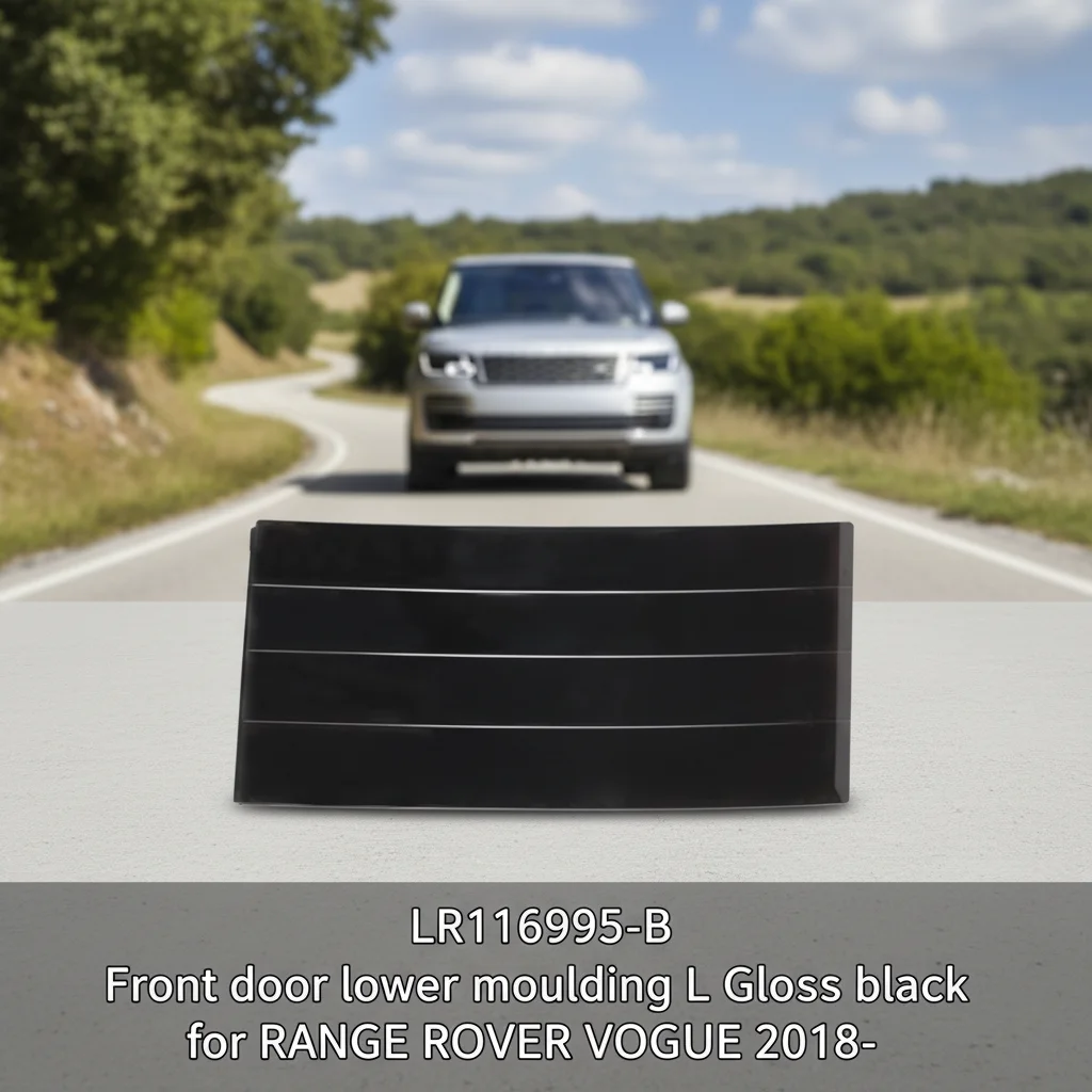 LR116995-B Oe Standard Scratch Resistant Front Door Lower Moulding L Gloss Black for RANGE ROVER VOGUE 2018-