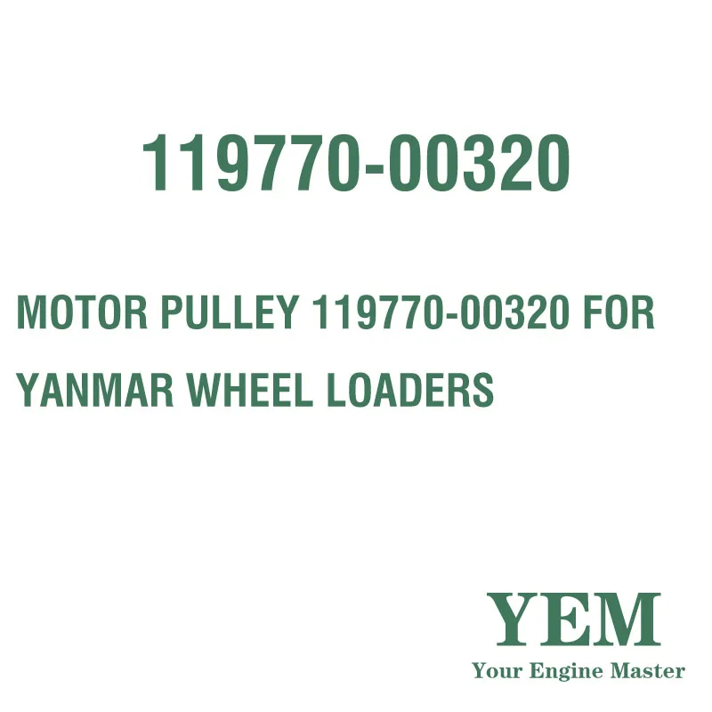 MOTOR PULLEY 119770-00320 for YANMAR WHEEL LOADERS