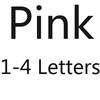 Pink 1-4 letters