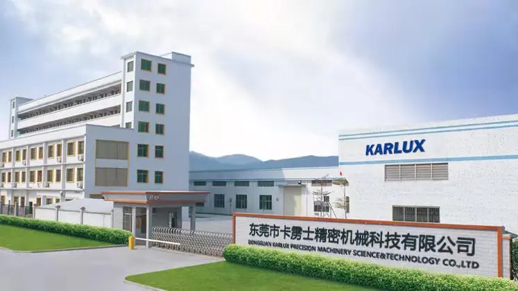 DONGGUAN KARLUX PRECISION MACHINERY SCIENCE AND TECHNOLOGY CO.,LTD