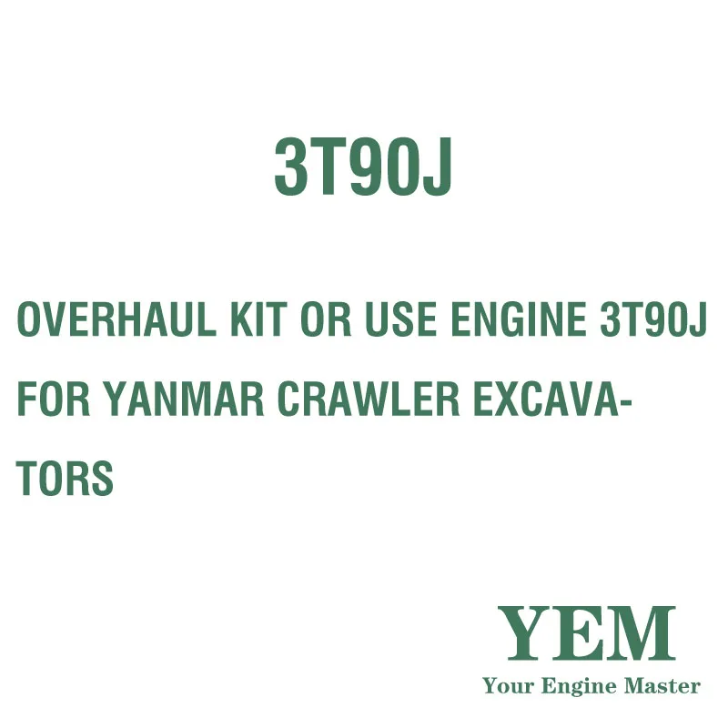 OVERHAUL KIT or USE ENGINE 3T90J for YANMAR CRAWLER EXCAVATORS