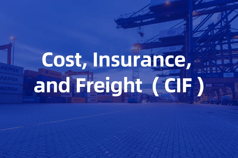 Cost, Insurance, and Freight (CIF) Definition, Rules, and Example
