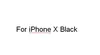 สำหรับ iPhone X สีดำ
