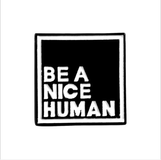 Pins Manufacturer Metal Simple Black White NICE MAN Badge Cartoon Square Hard Soft Enamel Pin Custom Be Kind Lapel Pin Letter