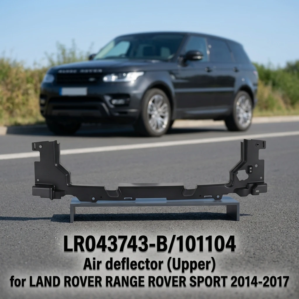 LR043743-B/101104 Firm Structure Heat Dissipation Air Deflector (Upper) for LAND ROVER RANGE ROVER SPORT 2014-2017