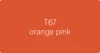 T67 Orange Pink