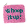 WHOOP IT UP